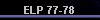 ELP 77-78